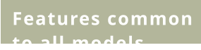 Features common to all models
