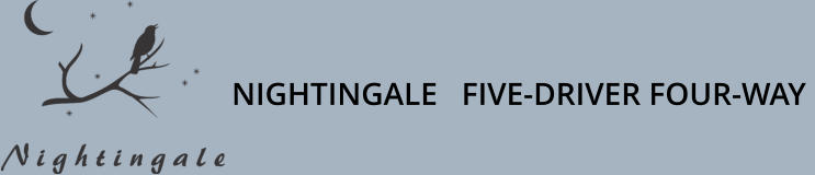 NIGHTINGALE   FIVE-DRIVER FOUR-WAY