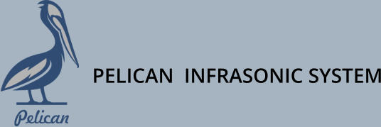 PELICAN  INFRASONIC SYSTEM