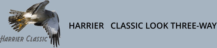 HARRIER   CLASSIC LOOK THREE-WAY