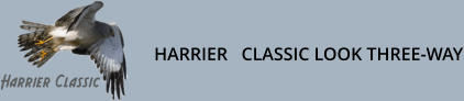 HARRIER   CLASSIC LOOK THREE-WAY
